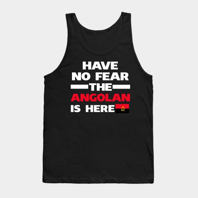 No Fear Angolan Is Here Tank Top by lubashantae